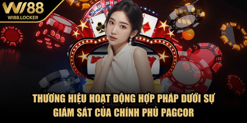 Thương hiệu hoạt động hợp pháp dưới sự giám sát của chính phủ PAGCOR